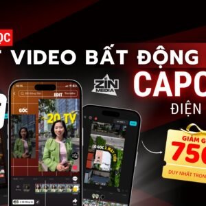 Khoá học 1: Edit Video Bất Động Sản Trên Điện Thoại