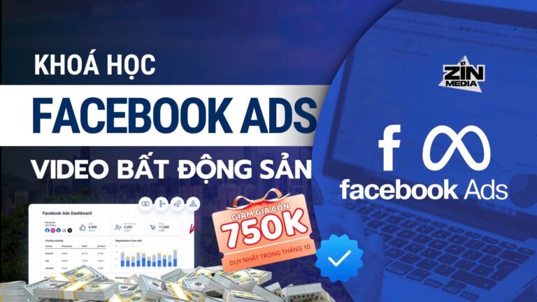 Khoá học 2: Chạy Quảng Cáo Video BĐS Trên Facebook